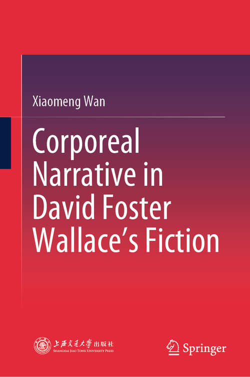 Book cover of Corporeal Narrative in David Foster Wallace’s Fiction