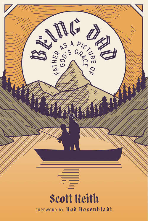 Book cover of Being Dad: Father As A Picture of God's Grace (2)