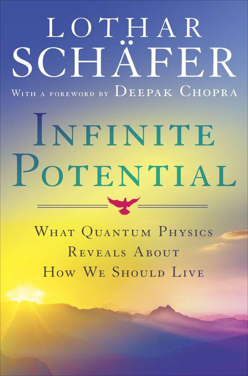 Book cover of Infinite Potential: What Quantum Physics Reveals About How We Should Live