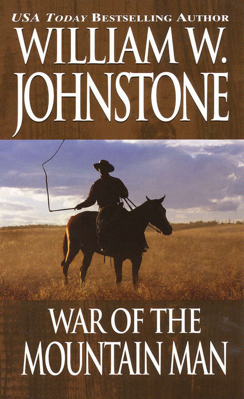 Book cover of War of the Mountain Man (The Last Mountain Man #7)
