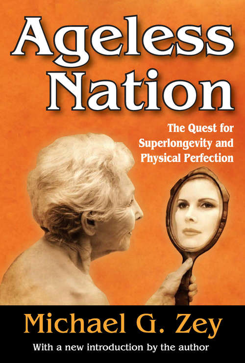 Book cover of Ageless Nation: The Quest for Superlongevity and Physical Perfection