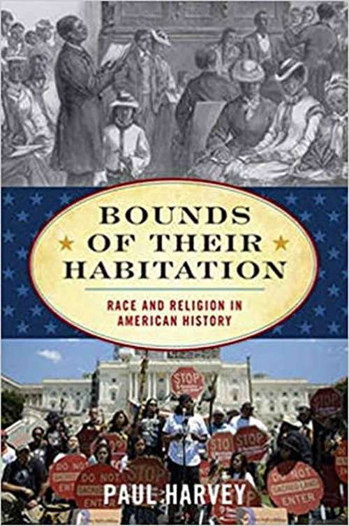 Bounds Of Their Habitation: Race And Religion In American History (American Ways Series)