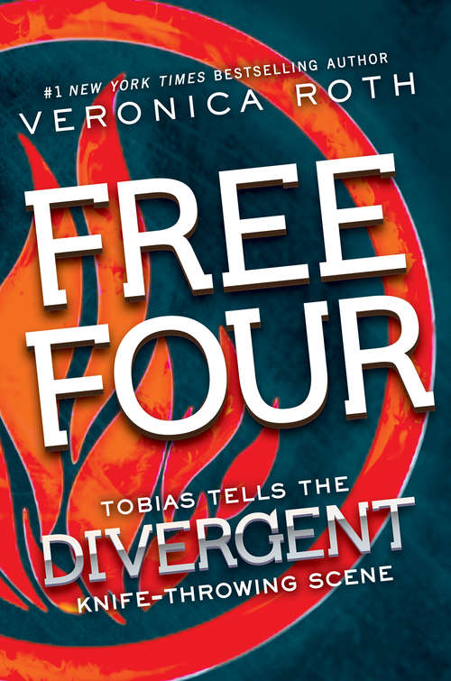 Free Four: Tobias Tells the Divergent Story