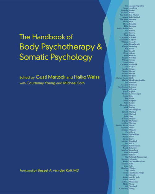 The Handbook of Body Psychotherapy and Somatic Psychology