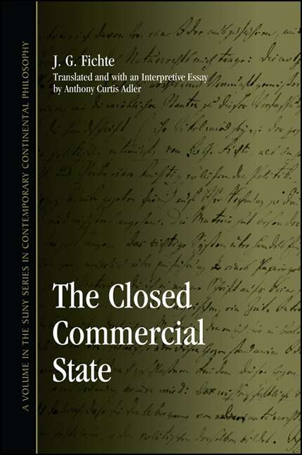 Book cover of The Closed Commercial State (SUNY series in Contemporary Continental Philosophy)