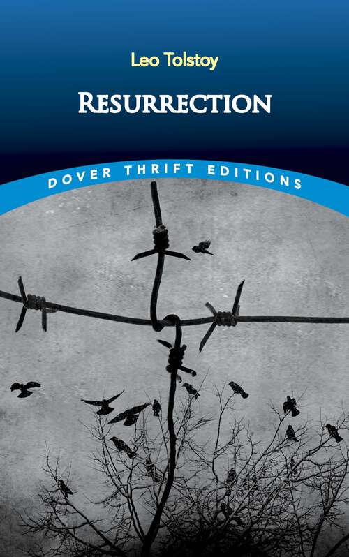Book cover of Resurrection: What Is Art? The Christian Teaching (Dover Thrift Editions: Classic Novels)