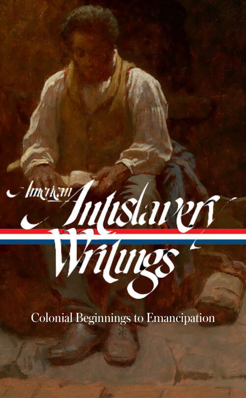 Book cover of American Antislavery Writings: Colonial Beginnings to Emancipation