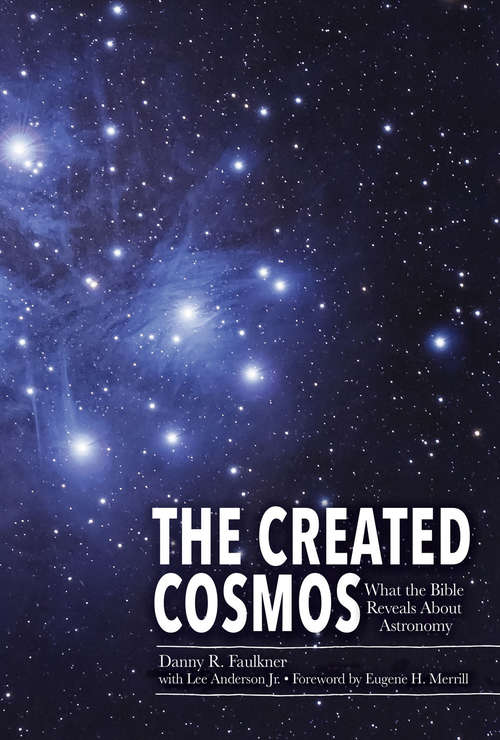 Book cover of Created Cosmos, The: What the Bible Reveals About Astronomy