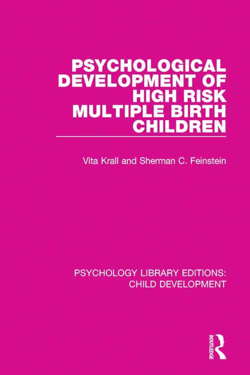 Book cover of Psychological Development of High Risk Multiple Birth Children (Psychology Library Editions: Child Development #4)