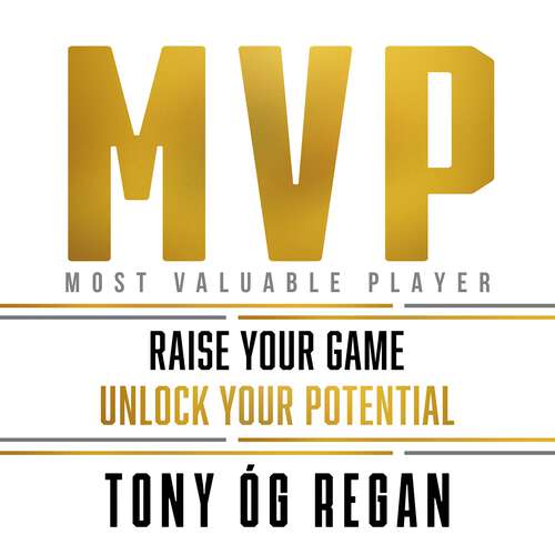 Book cover of MVP: Raise Your Game. Unlock Your Potential.