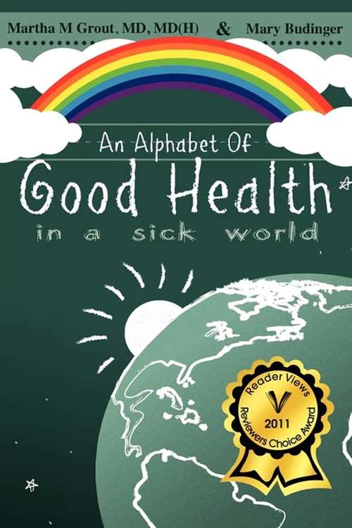 An Alphabet of Good Health in a Sick World