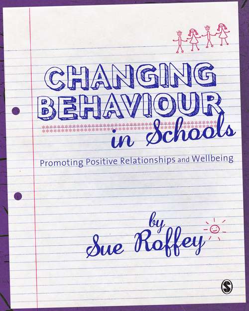 Book cover of Changing Behaviour in Schools: Promoting Positive Relationships and Wellbeing