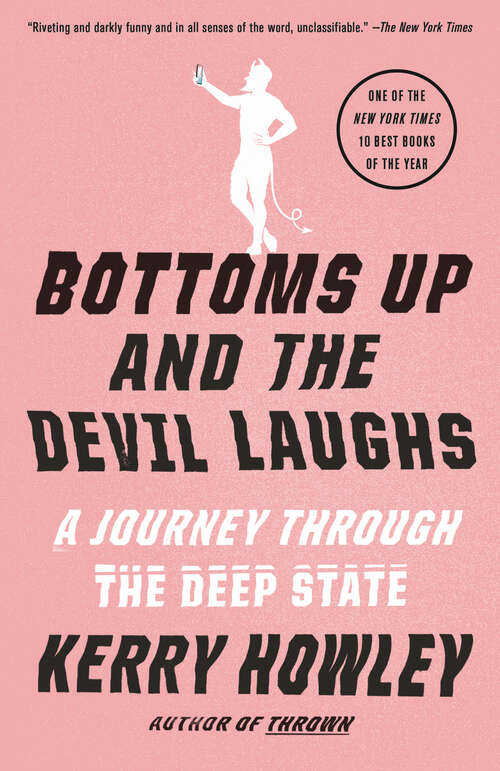 Book cover of Bottoms Up and the Devil Laughs: A Journey Through the Deep State