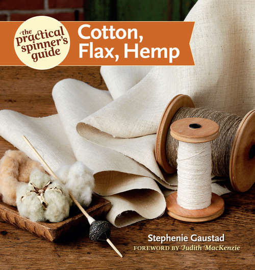 Book cover of The Practical Spinner's Guide - Cotton, Flax, Hemp