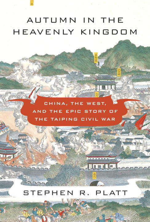 Book cover of Autumn in the Heavenly Kingdom: China, the West, and the Epic Story of the Taiping Civil War