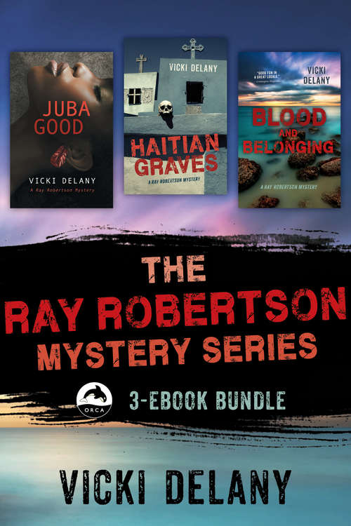 The Ray Robertson Series Ebook Bundle: Books 1-3 (Ray Robertson Mystery)