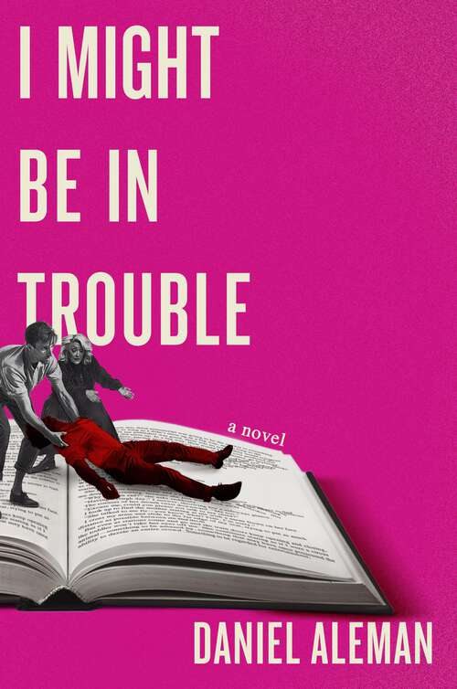 Book cover of I Might Be in Trouble