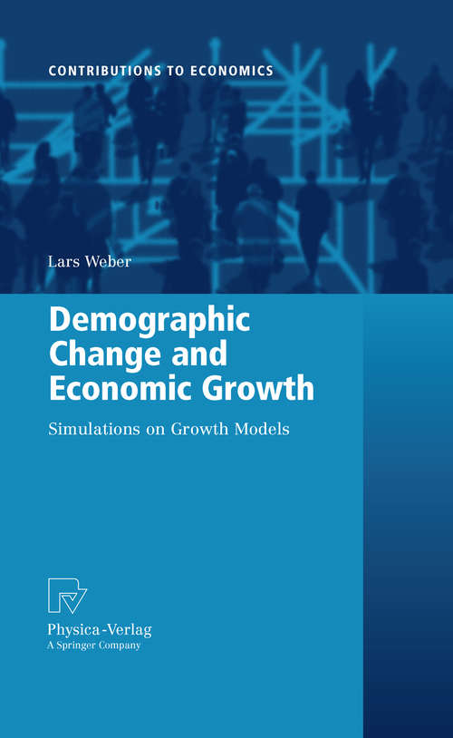 Book cover of Demographic Change and Economic Growth: Simulations on Growth Models