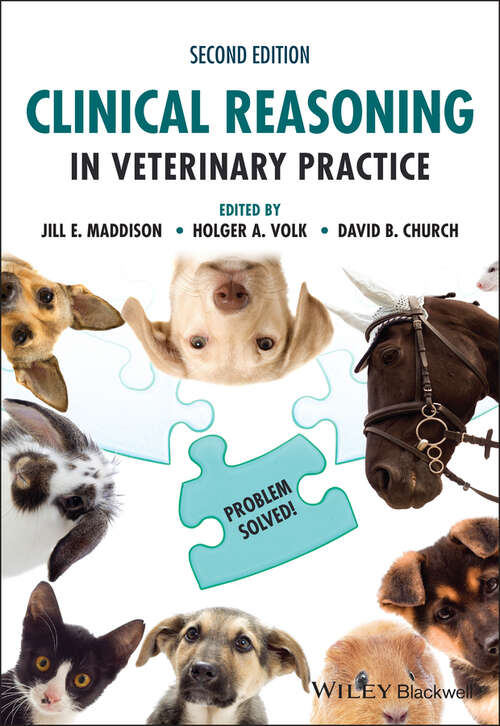 Clinical Reasoning in Veterinary Practice: Problem Solved!