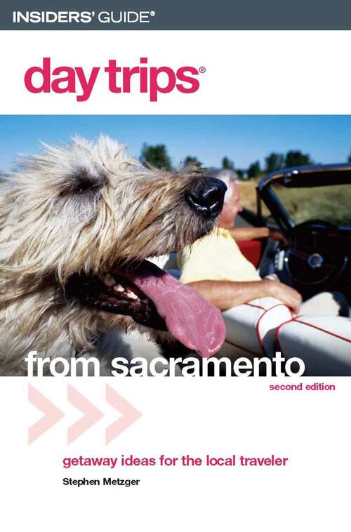 Book cover of Day Trips® from Sacramento (2nd Edition) (Day Trips Series)