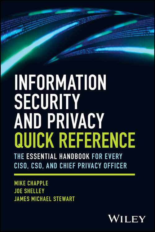 Book cover of Information Security and Privacy Quick Reference: The Essential Handbook for Every CISO, CSO, and Chief Privacy Officer