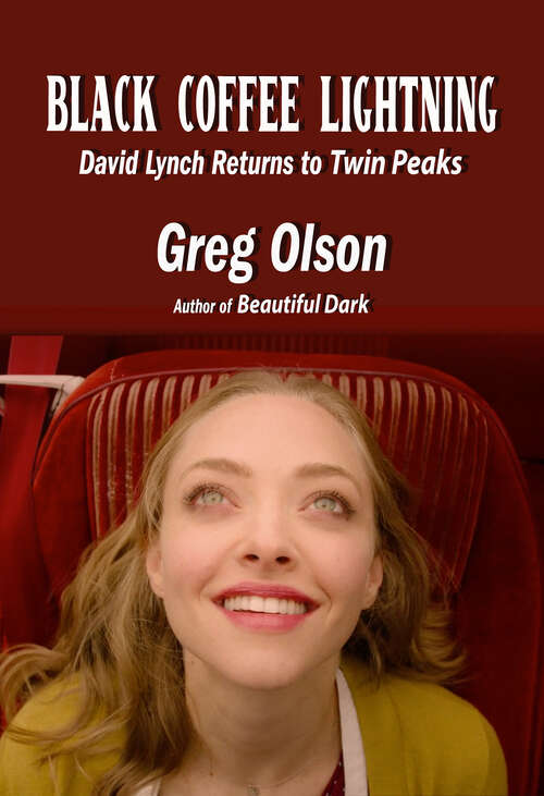 Book cover of Black Coffee Lightning David Lynch Returns to Twin Peaks: David Lynch Returns To Twin Peaks