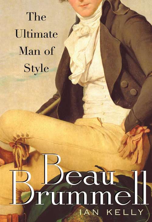 Beau Brummell: The Ultimate Man of Style