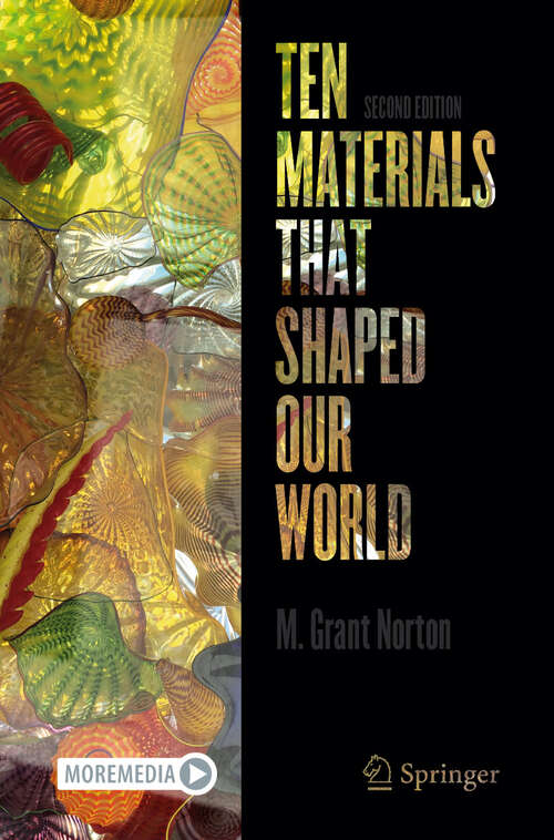 Book cover of Ten Materials That Shaped Our World (Second Edition 2025) (Copernicus Books)