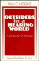 Book cover of Outsiders in a Hearing World: A Sociology of Deafness