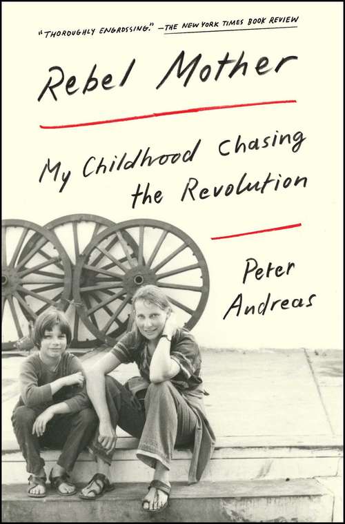 Book cover of Rebel Mother: My Childhood Chasing the Revolution