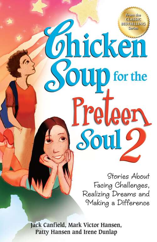 Book cover of Chicken Soup for the Preteen Soul 2: Stories About Facing Challenges, Realizing Dreams and Making a Difference