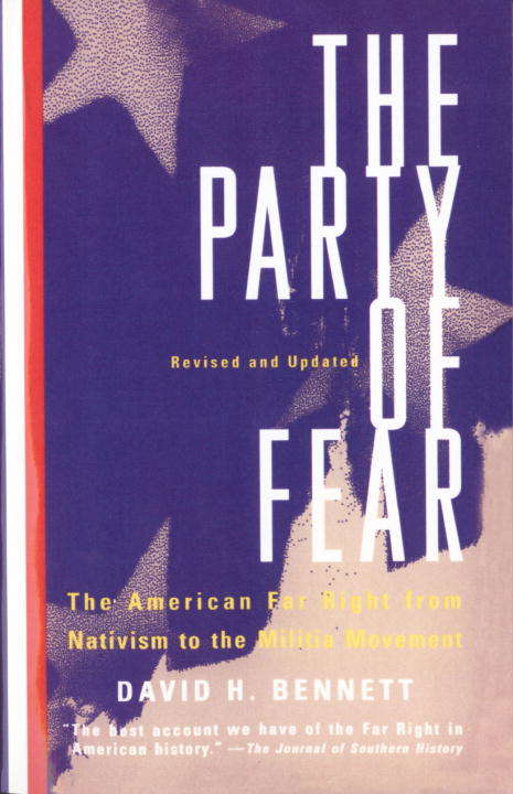 The Party of Fear: From Nativist Movements to the New Right in American History