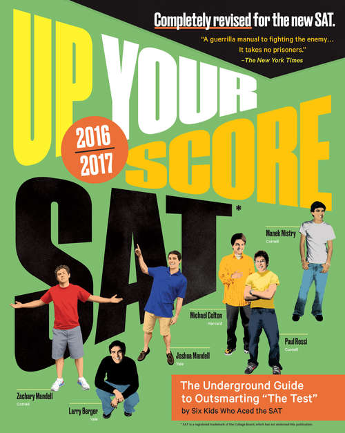 Up Your Score: The Underground Guide, 2016-2017 Edition (Up Your Score Ser.)