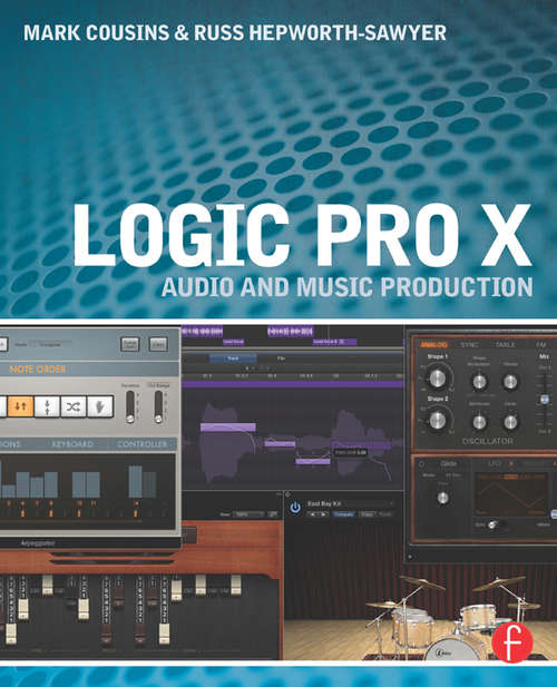 Book cover of Logic Pro X: Audio and Music Production