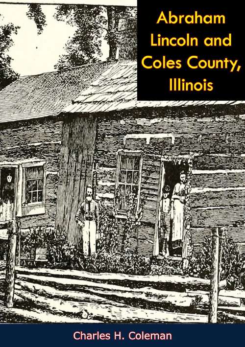 Book cover of Abraham Lincoln and Coles County, Illinois