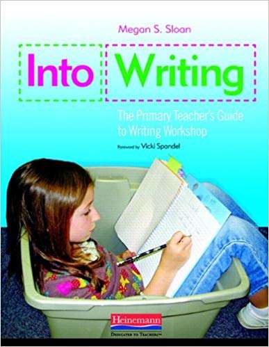 Book cover of Into Writing: The Primary Teacher's Guide to Writing Workshop