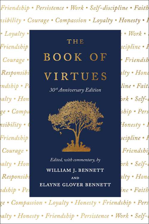 Book cover of The Book of Virtues: 30th Anniversary Edition