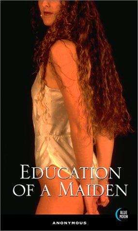 Book cover of The Education of a Maiden