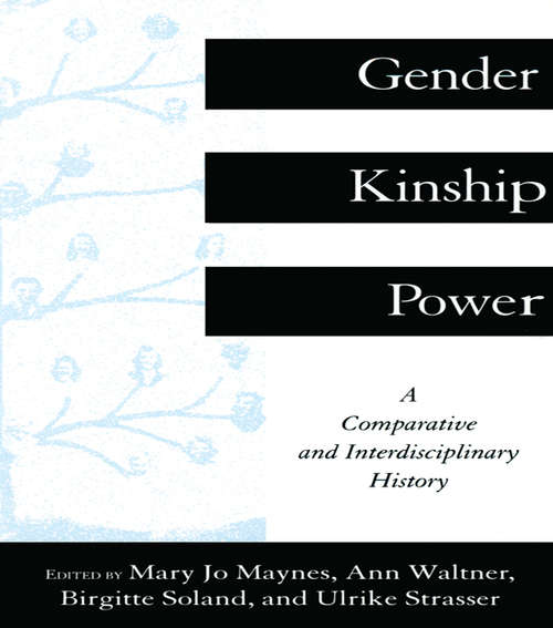Gender, Kinship and Power: A Comparative and Interdisciplinary History