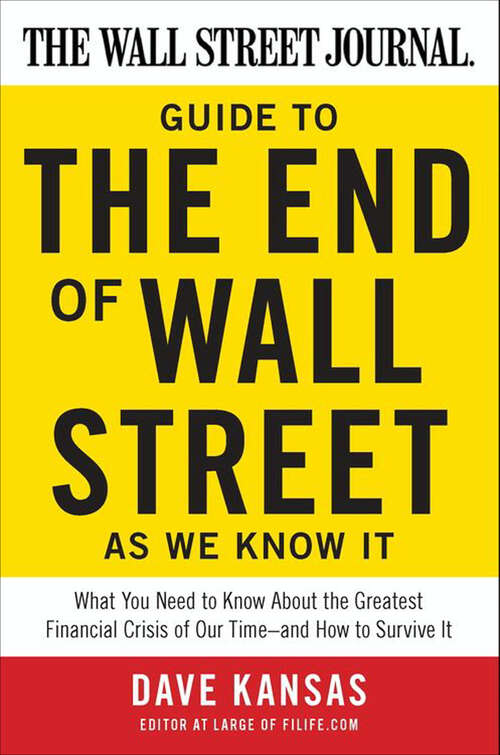 Book cover of The Wall Street Journal Guide to the End of Wall Street as We Know It