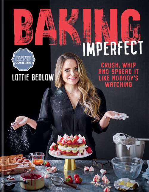 Book cover of Baking Imperfect: Crush, Whip and Spread It Like Nobody’s Watching