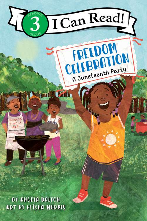 Book cover of Freedom Celebration: A Juneteenth Party (I Can Read Level 3)