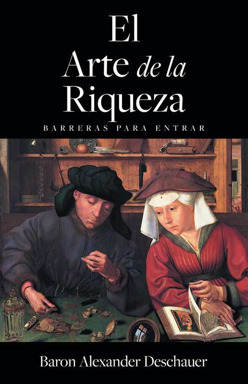 Book cover of El Arte de la Riqueza: Barreras para entrar.: Barreras para entrar.