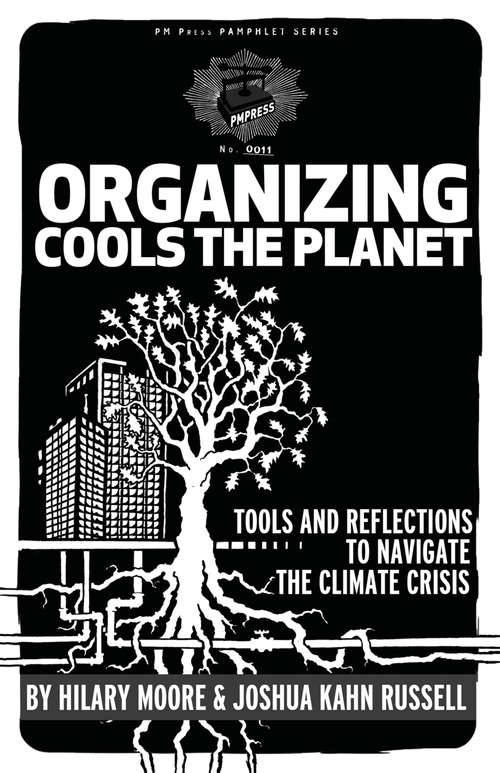 Organizing Cools the Planet: Tools and Reflections on Navigating the Climate Crisis (PM Pamphlet)