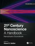 21st Century Nanoscience – A Handbook: Nanophysics Sourcebook (Volume One) (21st Century Nanoscience)