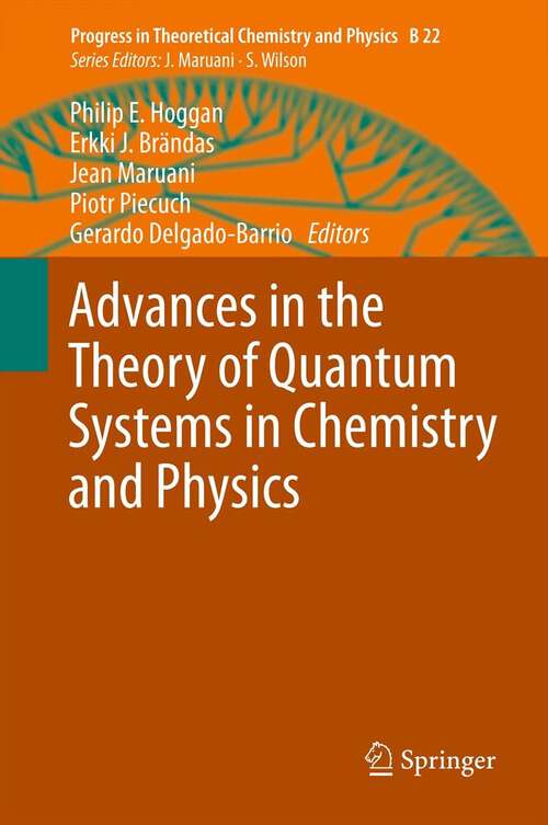 Book cover of Advances in the Theory of Quantum Systems in Chemistry and Physics: Conceptual And Computational Advances In Quantum Chemistry (Progress in Theoretical Chemistry and Physics #22)