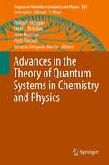 Advances in the Theory of Quantum Systems in Chemistry and Physics: Conceptual And Computational Advances In Quantum Chemistry (Progress in Theoretical Chemistry and Physics #22)