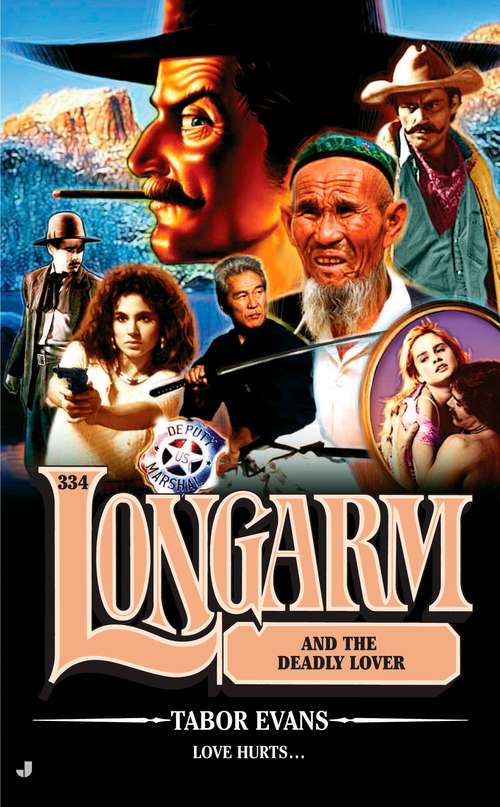 Book cover of Longarm and the Deadly Lover (Longarm #334)