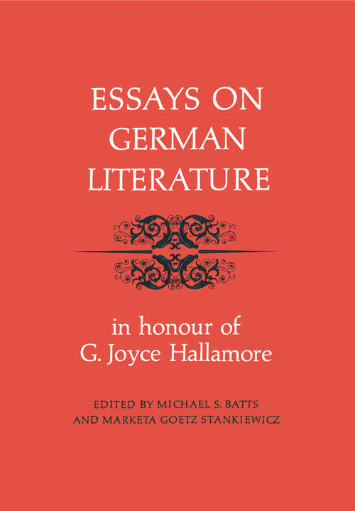 Book cover of Essays on German Literature: In Honour of G. Joyce Hallamore