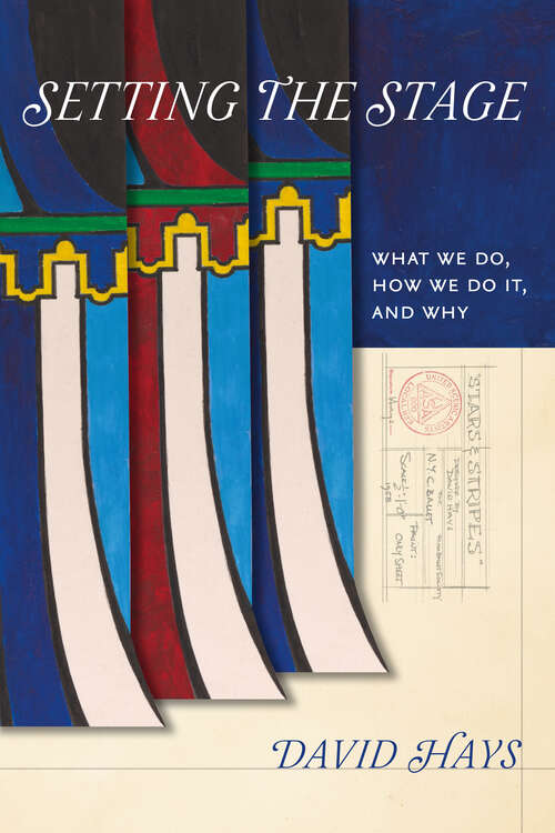 Book cover of Setting the Stage: What We Do, How We Do It, and Why